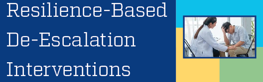 Resilience-Based De-Escalation Interventions